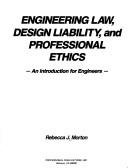 Engineering Law, Design Liability, And Professional Ethics: an introduction for engineers