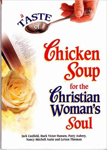 A Taste of  Chicken Soup for the Christian Woman's Soul