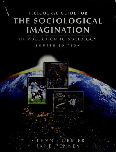 Telecourse Guide for the Sociological Imagination: introduction to Sociology 4th edition