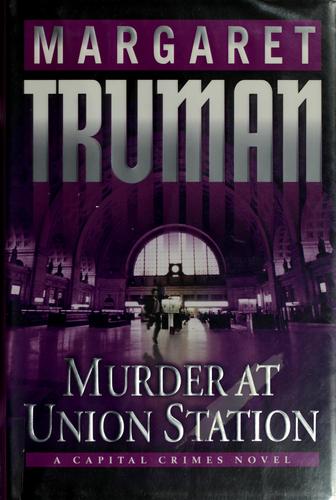 Murder at Union Station: A Capital Crimes Novel