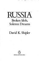 Russia: Broken Idols, Solemn Dreams