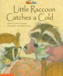 Little Raccoon Catches A Cold (Sidebyside Books For Collaborative Reading)