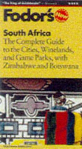 South Africa: The Complete Guide To The Cities, Winelands, And Game Parks, With Zimbabwe And B Otswana (Fodor's South Africa)
