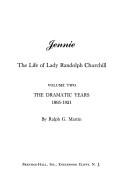 Jennie: The Life Of Lady Randolph Churchill (Vol. II): the dramatic years 1895-1921