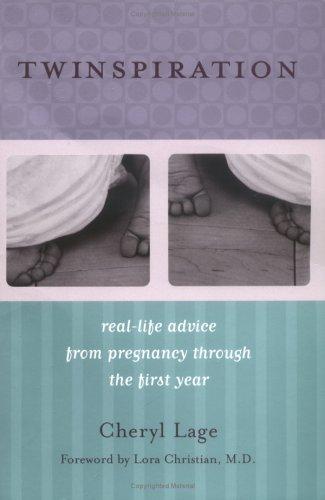 Twinspiration: Real-Life Advice From Pregnancy Through The First Year (For Parents Of Twins And Multiples)