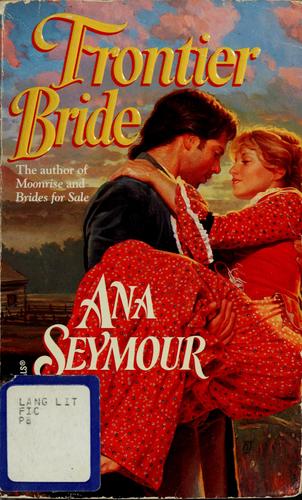 Frontier Bride (Harlequin Historical, No 318)