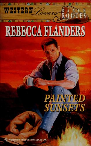 Painted Sunsets (Western Lovers Ranch Rogues)
