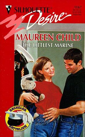 Littlest Marine (The Bachelor Battalion) (Silhouette Desire , No 1167)