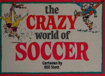 The Crazy World Of Soccer  (The Crazy World Series)