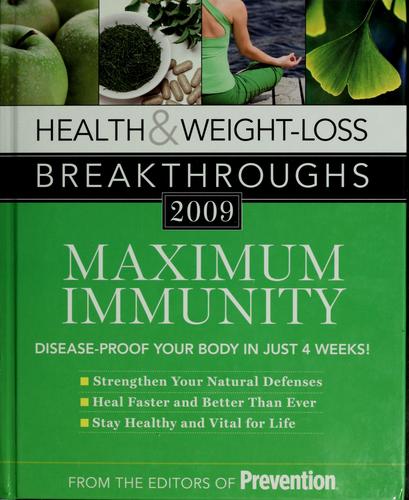 Health & Weight-Loss Breakthroughs 2009: Maximum Immunity
