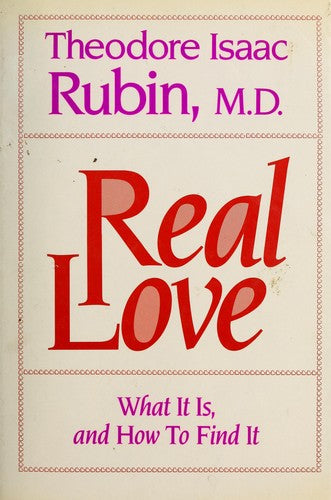 Real Love: What It Is, And How To Find It