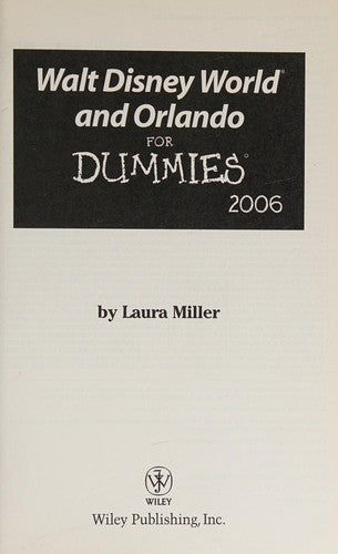 Walt Disney World And Orlando For Dummies 2006 (Walt Disney World And Orlando For Dummies)