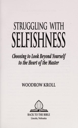 Struggling With Selfishness: choosing to look beyond yourself to the heart of the Master