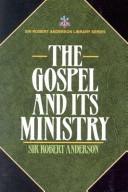 The Gospel And Its Ministry