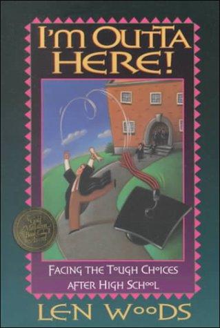 I'm Outta Here: Facing The Tough Choices After High School