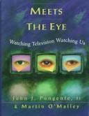 More Than Meets the Eye: Watching Television Watching Us