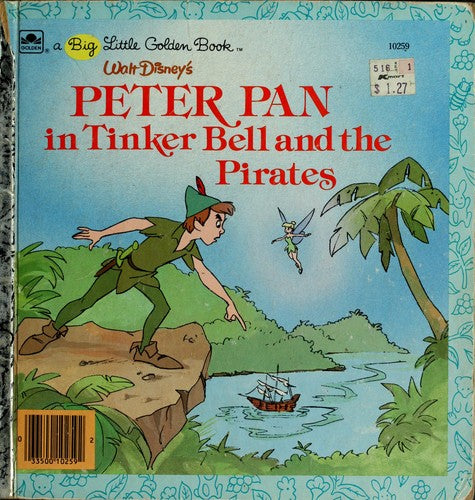 Walt Disney's Peter Pan In Tinker Bell And The Pirates (A Big Little Golden Book)