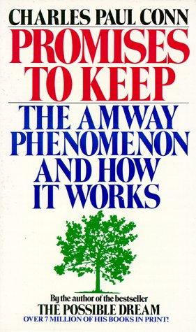 Promises To Keep: The Amway Phenomenon And How It Works -100