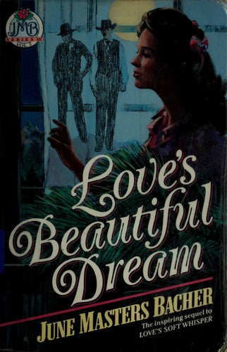 Love's Beautiful Dream (June Masters Bacher Series 3, Vol 2)