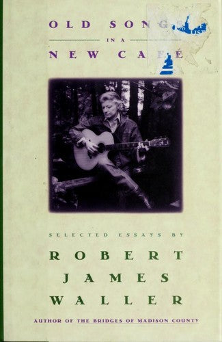 Old Songs In A New Cafe: Selected Essays