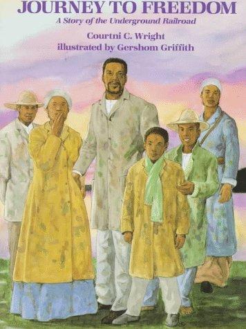 Journey To Freedom: A Story Of The Underground Railroad