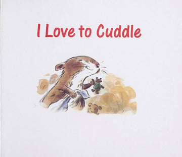 I Love To Cuddle