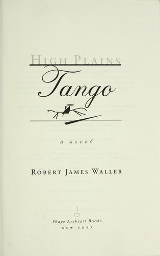 High Plains Tango: A Novel (without dust jacket)