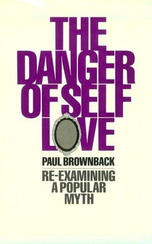 The Danger Of Self-Love