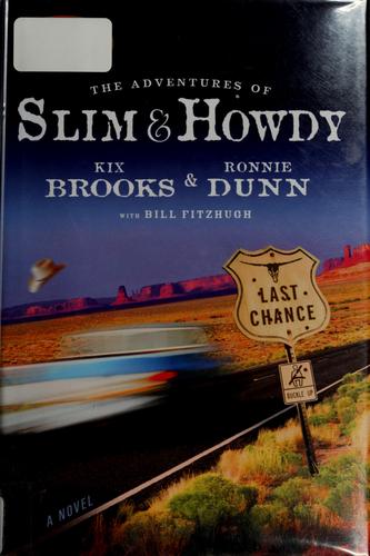 The Adventures Of Slim & Howdy: A Novel