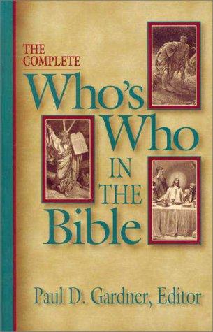 The Complete Who's Who in the Bible,