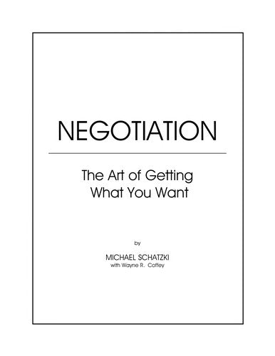 Negotiation: The Art Of Getting What You Want (Signet Books)