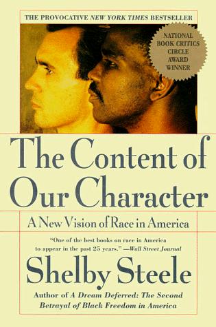 The Content Of Our Character: A New Vision Of Race In America: a new vision of race in America
