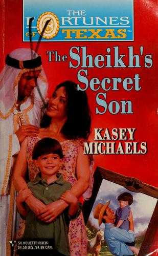 Sheikh's Secret Son (The Fortunes Of Texas)