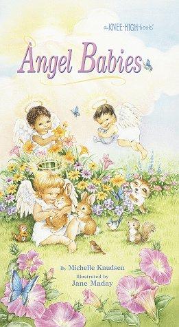 Angel Babies (Knee-High Book)