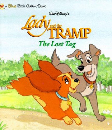 Lady And The Tramp: The Lost Tag (First Little Golden Books)