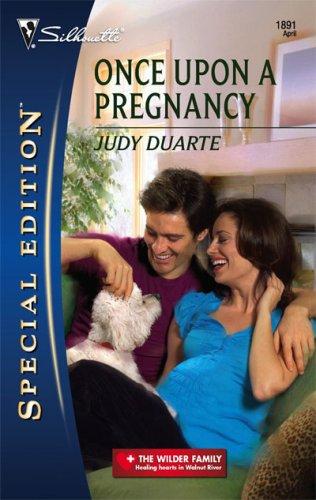 Once Upon A Pregnancy (Silhouette Special Edition)