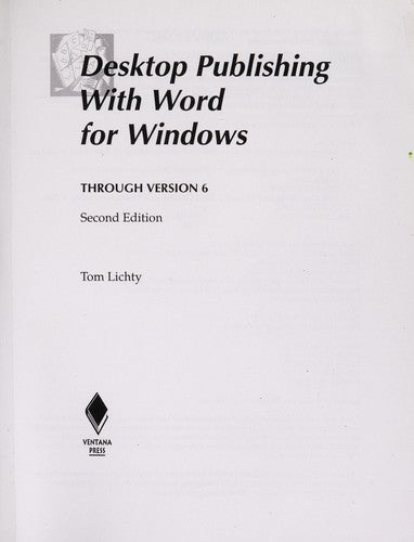 Desktop Publishing With Word For Windows Through Version 6