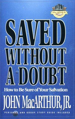 Saved Without A Doubt (The Macarthur Study Series)