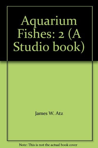 Aquarium Fishes; Their Beauty, History, And Care.