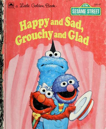 Happy & Sad/Grouchy & Glad (Little Golden Book)