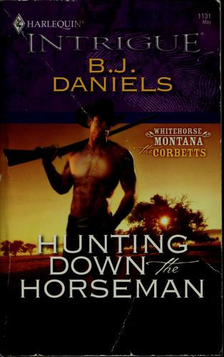 Hunting Down The Horseman (Harlequin Intrigue Series)