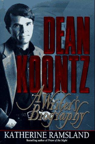Dean Koontz: A Writer's Biography: a writer's biography