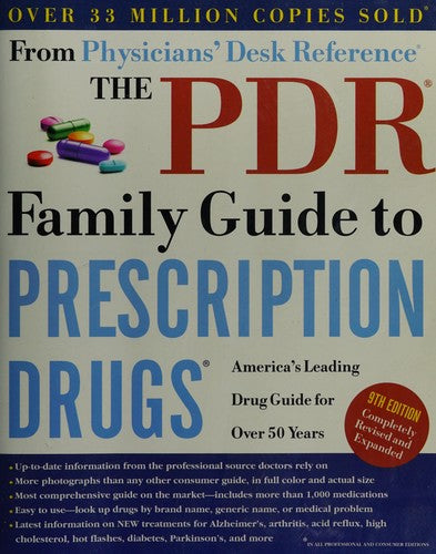 The PDR Family Guide To Prescription Drugs, 9th Edition: America's Leading Drug Guide For Over 50 Years