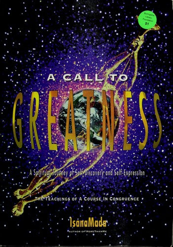 A Call To Greatness: a spiritual journey of self-discovery and self -expression