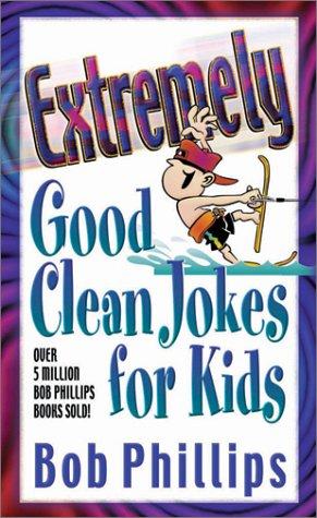 Extremely Good Clean Jokes For Kids