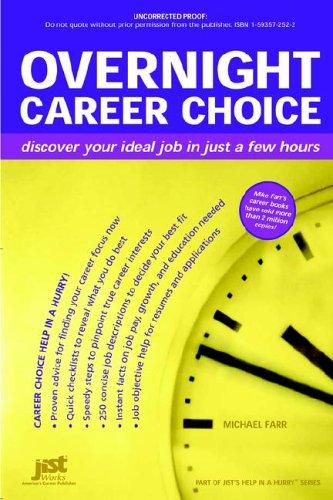 Overnight Career Choice: Discover Your Ideal Job In Just A Few Hours (Jist's Help In A Hurry)