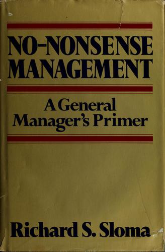 No-Nonsense Management: A General Manager's Primer