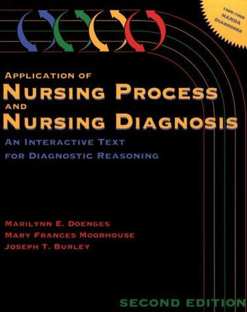 Application Of Nursing Process And Nursing Diagnosis: an interactive text for diagnostic reasoning