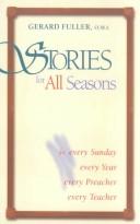 Stories For All Seasons: For Every Sunday, Every Year, Every Preacher, Every Teacher