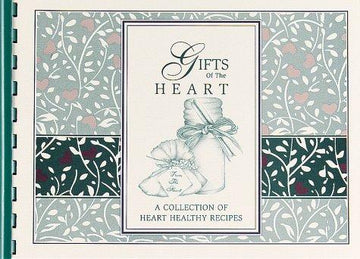 Gifts Of The Heart (with Autographed): a collection of heart healthy recipes